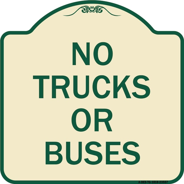 Designer Series No Trucks or Buses, Tan & Green Heavy-Gauge Aluminum Sign, 18" x 18", TG-1818-23557